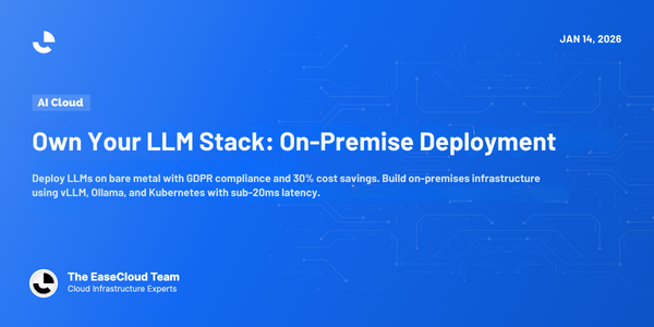 Own Your LLM Stack: On-Premise Deployment